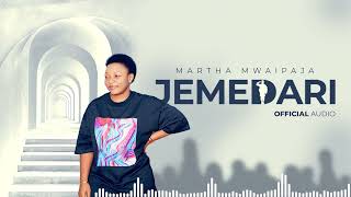 Martha Mwaipaja  JEMEDARI Official Audio [upl. by Timotheus]