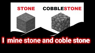 I Mine Stone and Coblestone in Minecraft  gameplay [upl. by Fiertz656]