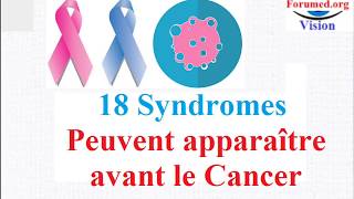 Syndromes Paranéoplasiques 18 Signes peuvent apparaître avant Cancer [upl. by Enitsej826]