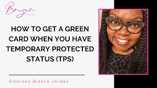 Go from TPS to a Green Card [upl. by Ikram494]