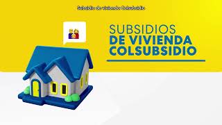 Subsidio de Vivienda Nueva Colsubsidio [upl. by Noteloc]