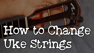 How to Change ʻUkulele Strings  StepbyStep Slotted Headstock Tips [upl. by Eenad726]