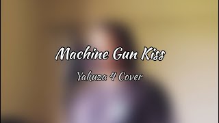 Yakuza 4  Machine Gun Kiss 龍が如く4 Cover by teatarou [upl. by Rednav]