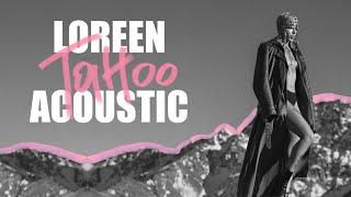 Loreen  Tattoo Acoustic [upl. by Weissmann]