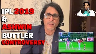 IPL 2019 amp Ashwin Buttler Controversy  Ramiz Speaks [upl. by Marjory]