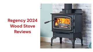 HvacRepairGuy 2024 Regency Brand Wood Stove Reviews [upl. by Lagas]