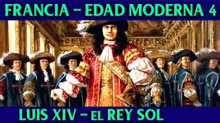 El REY SOL 🌞 LUIS XIV 🇫🇷 Toda su historia y vida 🇫🇷 Historia de FRANCIA en la EDAD MODERNA 4 [upl. by Yniatirb]