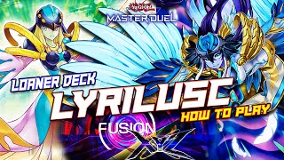 Master Duel  Loaner LYRILUSC deck in Event Fusion x Xyz Festival  How to play [upl. by Nnaarat832]