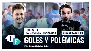 Reválidas  8avos VUELTA  Federal A 🏆 2024 todos los GOLES ⚽ y las polémicas [upl. by Jeff]