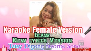 Ikaw Karaoke Female Version New Version erlinda60mixvlog [upl. by Gorga492]