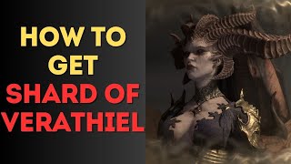 How to Get Shard of Verathiel  Diablo 4 [upl. by Otipaga288]