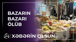 Bazarların bazarını marketlər öldürüb  ARAŞDIRMA  Xəbərin olsun [upl. by Aglo]