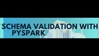 Data Validation with Pyspark  Schema Comparison  Dynamically  Real Time Scenario [upl. by Enihpets]