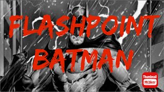 Flashpoint Batman Tribute [upl. by Enomys]