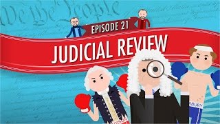 Judicial Review Crash Course Government and Politics 21 [upl. by Danforth373]