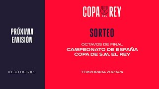 🚨DIRECTO🚨 Sorteo Campeonato de España Copa de SM El Rey Temporada 20232024  🔴 RFEF [upl. by Annaer308]