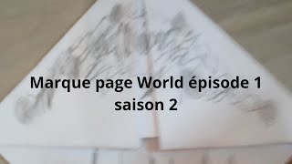 marque page World épisode 1 saison 2 un nouveau problème [upl. by Benito]