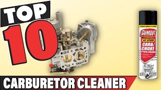 Best Carburetor Cleaner In 2024  Top 10 Carburetor Cleaners Review [upl. by Assenat]