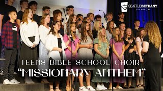 quotMissionary Anthemquot  Teens Bible School Choir [upl. by Johansen]