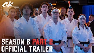 Cobra Kai Season 6 Part 2  Official Trailer [upl. by Farny922]