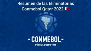 Resumen de las Eliminatorias Conmebol Qatar 2022 🇶🇦 [upl. by Harv]