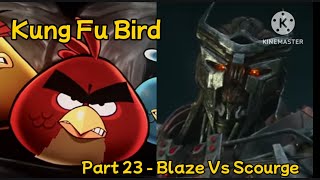 Kung Fu Bird Part 22  Blaze vs Scourge [upl. by Noryv]