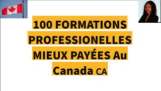 100 FORMATIONS PROFESSIONELLES MIEUX PAYÉES Au Canada 🇨🇦 [upl. by Nedgo773]