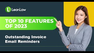 Revolutionizing Invoice Management The Power of Automated Reminders Top 10 LeanLaw Feature of 2023 [upl. by Salangi]