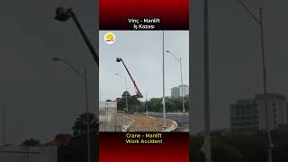 Vinç  Manlift İş Kazası  Crane  Manlift Work Accident safety işgüvenliği vinç crane hse isg [upl. by Poliard]