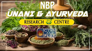 NBP UNANI amp AYURVEDA RESEARCH CENTRE  HEALTH amp WELLNESS  CTVN  15112024  930 PM [upl. by Gnahk14]