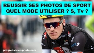 Photos de sport daction quel mode choisir  mode priorité vitesse S Tv ou un autre [upl. by Oibesue]