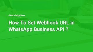 How To Set Webhook URL For your WhatsApp Business API [upl. by Tomaso631]