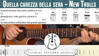 Quella carezza della sera New Trolls  Tutorial Chitarra Accordi [upl. by Musette420]