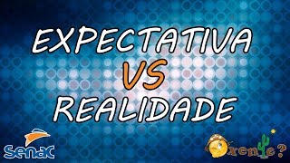 Jovem Aprendiz  Expectativa VS Realidade [upl. by Zima325]