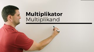 Multiplikator Multiplikand Faktoren Produkt Rechenarten Sprechweisen  Mathe by Daniel Jung [upl. by Gun]