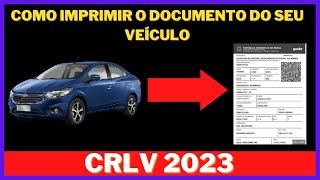 COMO IMPRIMIR O DOCUMENTO CRLV 2023 DO SEU VEÍCULO  FACIL E RAPIDO [upl. by Saleem]