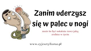 Zanim uderzysz się w palec u nogi audiobook [upl. by Carlile439]