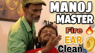 Manoj Master  Fire 🔥 Ear👂 Cleaning Kansu Head Massage Very different way of Indian barber to ASMR [upl. by Romeon]