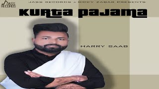 Kurta Pajama   Full Song  Harry Saab  Punjabi Songs 2019 [upl. by Oniratac278]