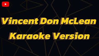 Vincent Don McLean  Karaoke Version [upl. by Hgielrak770]