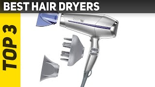 Top 3 Best Hair Dryers 2022 [upl. by Shaw]