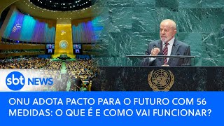 ONU adota Pacto para o Futuro com 56 medidas o que é e como vai funcionar [upl. by Gottuard]