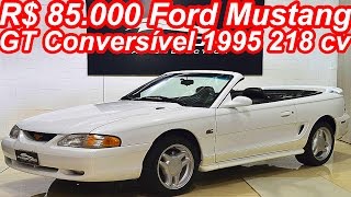 PASTORE R 85000 Ford Mustang GT Conversível 1995 aro 16 RWD MT5 50 V8 218 cv 0100 kmh 64 s [upl. by Saihttam]