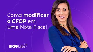 Como modificar o CFOP na Nota Fiscal no SIGE Lite [upl. by Autrey577]