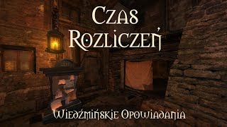 Wiedźmin  opowiadanie quotCzas rozliczeńquot Audiobook  część 1 [upl. by Qahsi]