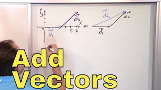 13  Adding Two Vectors Graphically in Physics Vector Sum amp Resultant Vectors [upl. by Mavis282]