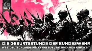 12 November 1955 Gründung der Bundeswehr – Westdeutschlands Rückkehr zur Verteidigungsfähigkeit [upl. by Nyloj]