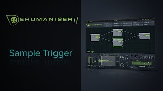 Using Dehumaniser 2s Sample Trigger [upl. by Nonnahsal]