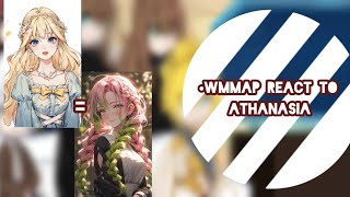 Wmmap react to Athanasia as 11 [upl. by Park414]