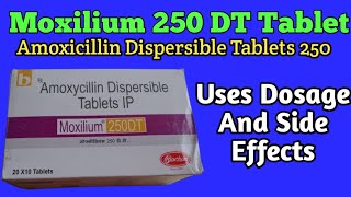 Moxilium 250 DT Tablet  Amoxicillin Dispersible Tablets 250 mg Uses Dosage And Side Effects [upl. by Aix]